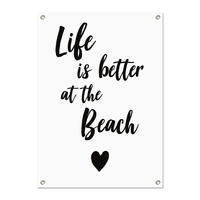 Tuinposter Life is better at the Beach